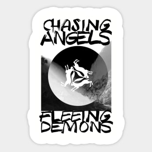 Chasing Angels Fleeing Demons Sticker